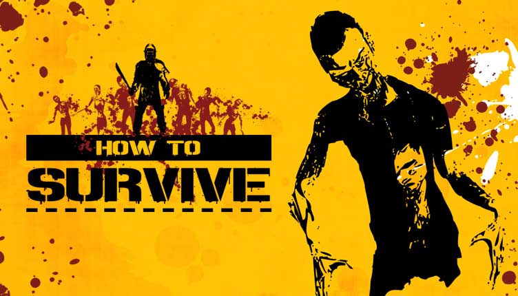 How to Survive